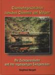 Eisenbahngeschichten zwischen Chemnitz und Weipert