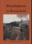 Eisenbahnen in Remscheid. Eine Fotodokumentation
