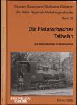 Die Heisterbacher Talbahn und Industriebahnen im Siebengebirge