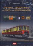 Anstrich und Bezeichnung von Trieb- und Reisezugwagen. Das Erscheinungsbild deutscher Wagen von 1880 bis heute