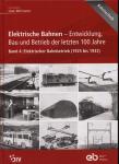 Elektrische Bahnen - Entwicklung, Bau und Betrieb der letzten 100 Jahre. Band 4: Elektrischer Bahnbetrieb (1925 bis 1932)