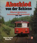 Abschied von der Schiene Band 1: Stillgelegte Bahnstrecken im Personenzugverkehr Deutschlands 1980-1985