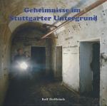 Geheimnisse im Stuttgarter Untergrund
