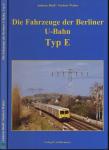 Die Fahrzeuge der Berliner U-Bahn Typ E