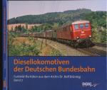 Farbbild-Raritäten aus dem Archiv Dr. Rolf Brüning Band 7: Diesellokomotiven der Deutschen Bundesbahn
