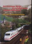 Die Geislinger Steige - ein schwäbisches Jahrhundertbauwerk. 150 Jahre Eisenbahngeschichte