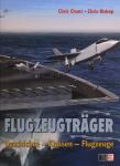 Flugzeugträger. Geschichte - Klassen - Flugzeuge