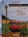 Schienenbusse und Akkubetriebwagen - Die letzten Einsatzjahre in Westdeutschland