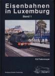 Eisenbahnen in Luxemburg Band 1: Eisenbahn- / Verkehrsgeschichte