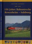 150 Jahre Bahnstrecke Rosenheim - Salzburg 1860 - 2010