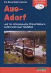 Die Eisenbahnstrecke Aue - Adorf und die schmalspurige Wilzschtalbahn Schönheide-Süd-Carlsfeld