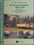 Die Barmer Bergbahn 1894 – 1959. Zur Stilllegung der Wuppertaler Zahnradbahn vor 50 Jahren