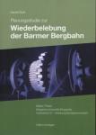 Planungsstudie zur Wiederbelebung der Barmer Bergbahn. Master-Thesis Bergische Universität Wuppertal Fachbereich D – Abteilung Bauingenieurwesen