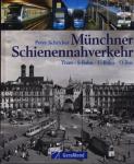 Münchener Schienennahverkehr: Tram - S-Bahn - U-Bahn - O-Bus