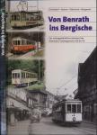 Von Benrath ins Bergische. Der außergewöhnliche Lebenslauf der Rheinbahn-Triebwagenserie 106 bis 119. Düsseldorf - Aachen - Österreich - Wuppertal