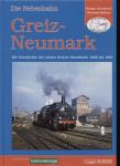 Die Nebenbahn Greiz-Neumark. Die Geschichte der ersten Greizer Eisenbahn 1865-1997 (Mosel-Ortmannsdorf