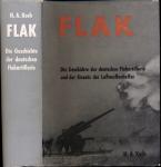 Flak. Die Geschichte der deutschen Flakartillerie und der Einsatz der Luftwaffenhelfer