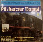 P8: Letzter Dampf. Das Bahnbetriebswerk Rottweil und seine Lokomotiven. (Stereo-Tondokumente [Vinyl-LP]