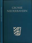 Große Niederbayern: 12 Lebensbilder