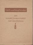 Ein halbes Jahrhundert auf dem Podium. Festgabe zum 8. Juni 1952 für Prof. Edith von Voigtländer von ihren Freunden