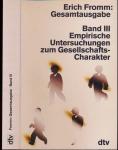 Gesamtausgabe Band III: Empirische Untersuchungen zum Gesellschaftscharakter