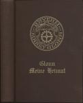 Glonn - meine Heimat. Geschichte und Geschichten über Glonns Häuser in Vergangenheit und Gegenwart
