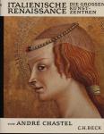 Italienische Renaissance. Die Ausbildung der großen Kunstzentren in der Zeit von 1460 bis 1500