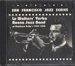 Lu Watters' Yerba Buena Jazz Band at Hambone Kelly's 1949 - 1950 *Audio-CD*