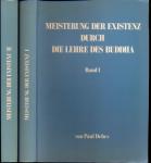 Meisterung der Existenz durch die Lehre des Buddha. 2 Bde. (= kompl. Edition), zusammengestellt von Ingetraut Anders