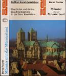 Münster und das Münsterland. Geschichte und Kultur. Ein Reisebegleiter in das Herz Westfalens