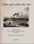 Links und rechts der Isar. Bilder aus dem groß- und kleinbürgerlichen München 1895-1935