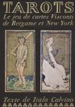 Tarots. Le jeu de cartes Visconti de Bergamo et New York. Etude de Sergio Samek Ludovici, Texte de Italo Calvino (édition française)