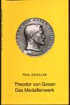 Theodor von Gosen. Das Medaillenwerk