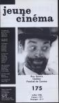 jeune cinéma no. 175 (Juillet 1986): Ruy Guerra, Québec, Festival de Cannes