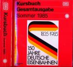 Kursbuch Deutsche Bundesbahn Sommer 1985. Gesamtausgabe