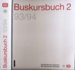 Deutsche Bundesbahn: Buskursbuch Gesamtausgabe Band 2 / 1993/94