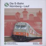 Die S-Bahn Nürnberg-Lauf. Broschüre zur Eröffnung am 26.09.1987