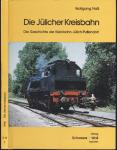 Die Jülicher Kreisbahn. Die Geschichte der Kreisbahn Jülich-Puffendorf