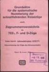 Grundsätze für die systematische Nummerung der schnellfahrenden Reisezüge sowie Zugnummernverzeichnis für TEE-, F- und D-Züge. Erster Schritt: Jahresfahrplan 1970/71. Umnummerung der Züge des Binnenverkehrs.