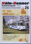 Köln-Bonner Verkehrsmagazin Heft 26 (4/2012): Neue Wagen für die Rundbahn