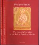 Die stufenweise Aneignung der Lehren des Buddha. 2 Bde. (= kompl. Edition), hrggb. von der Tara-Stiftung