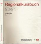 Regionalkursbuch Südbayern 93/94, , gültig vom 23. Mai 1993 bis 28. Mai 1994
