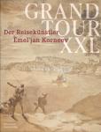 Grand Tour XXL: Der Reisekünstler Emel'jan Korneev