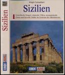 Sizilien. Griechische Tempel, römische Villen, normannische Dome und barocke Städte im Zentrum des Mittelmeeres