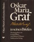 Oskar Maria Graf in seinen Briefen, hrggb. von Gerhard Bauer und Helmut F. Pfanner