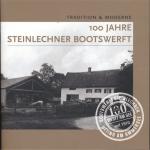100 Jahre Steinlechner Bootswerft. Tradition & Moderne