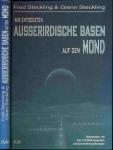 Wir entdeckten außerirdische Basen auf dem Mond. Dokumentiert mit 125 NASA-Fotografien und Auschnittsvergrößerungen