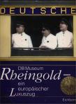 Rheingold - ein europäischer Luxuszug (Begleitbuch zur gleichnamigen Ausstellung am DB Museum Nürnberg, September 1997 bis März 1998)