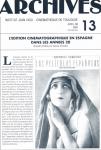 ARCHIVES - Institut Jean Vigo - Cinémathèque de Toulouse Nr. 13 (Avril 1988): L'Édition Cinematographique en Espagne dans les Années 20 (Pierra Roura)
