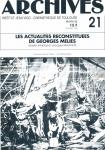 ARCHIVES - Institut Jean Vigo - Cinémathèque de Toulouse Nr. 21 (Mars 1989): Les Actualites Reconstituees de Georges Melies (Jacques Malthete)